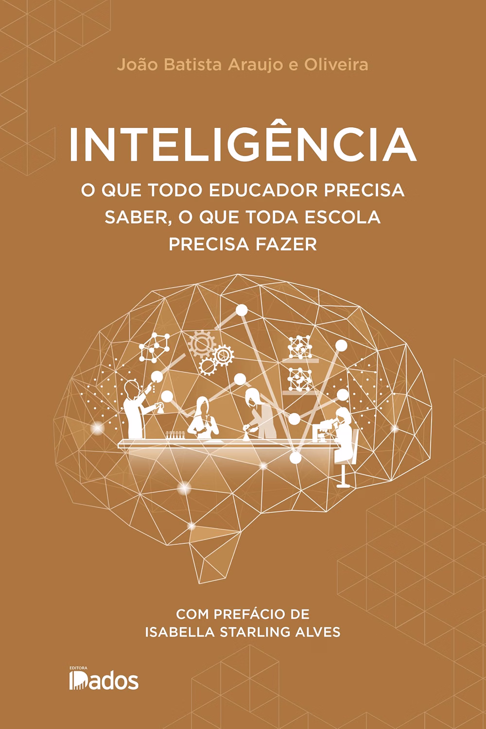 Capa: Inteligência - O que todo educador precisa saber e que toda escola precisa fazer
