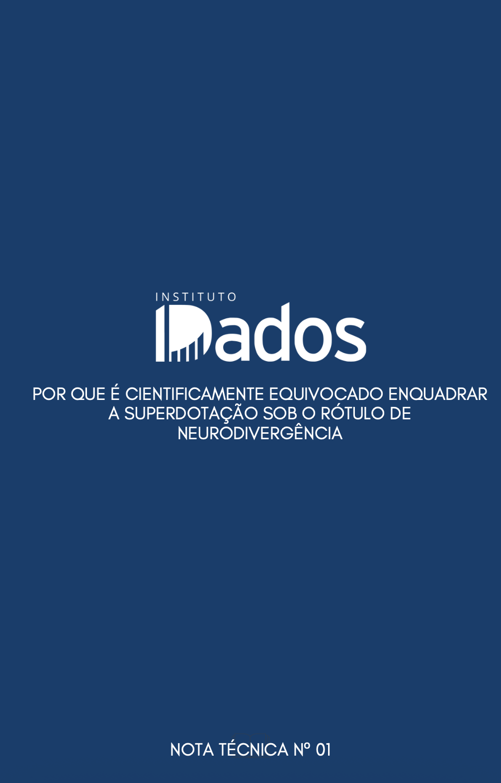 Capa: Nota Técnica nº 01 — Por que é cientificamente equivocado enquadrar a superdotação sob o rótulo de neurodivergência