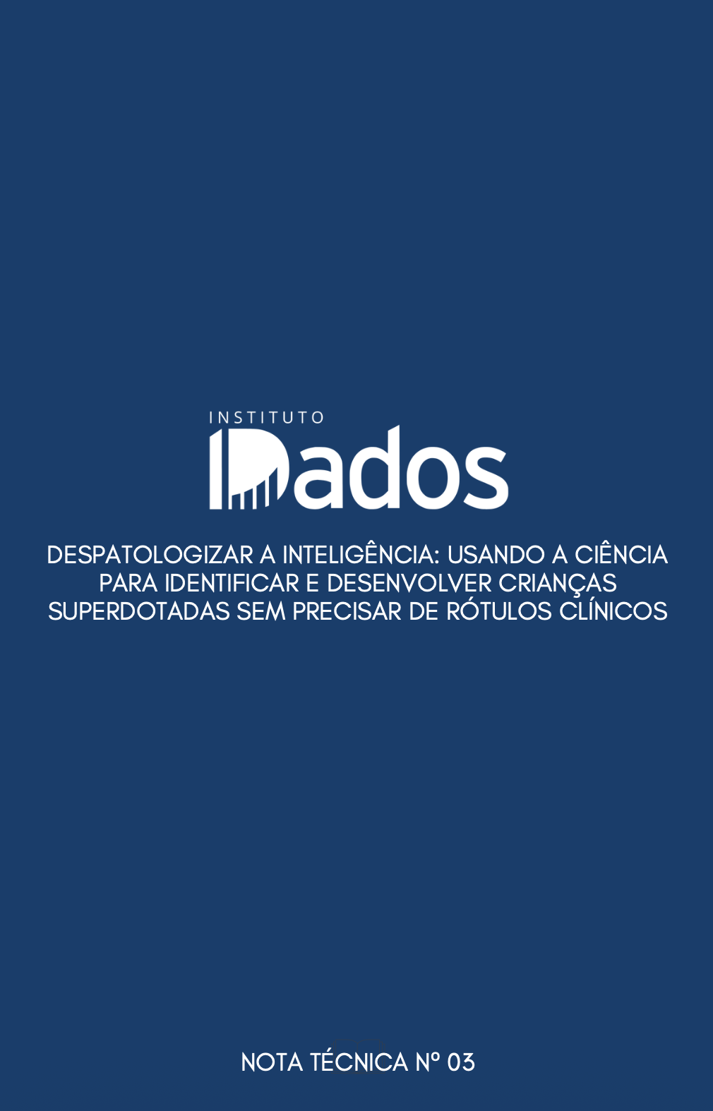Capa: Nota Técnica nº 03 — Despatologizar a inteligência